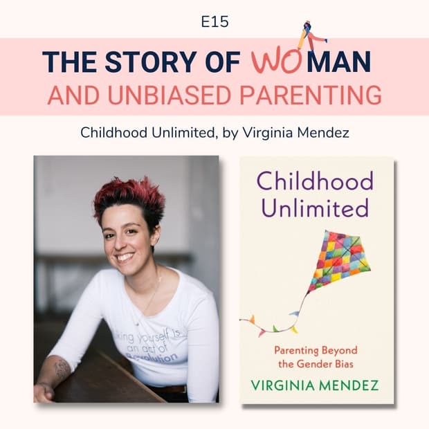 E15: Woman and Unbiased Parenting: Virginia Mendez, Childhood Unlimited
