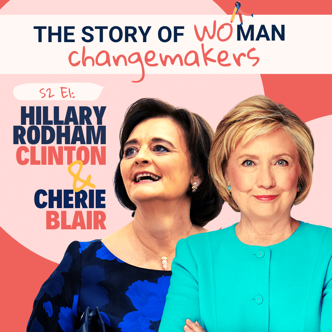 S2 E1. Woman and Change: Setting the Scene with Hillary Clinton and Cherie Blair