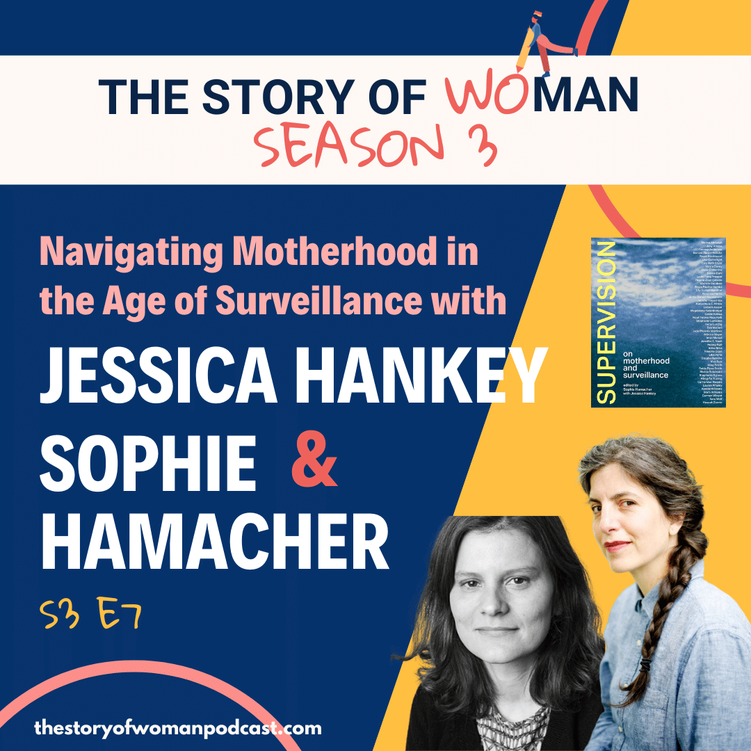 S3 E7. Navigating Motherhood in the Age of Surveillance with Sophie Hamacher and Jessica Hankey, creators of Supervision