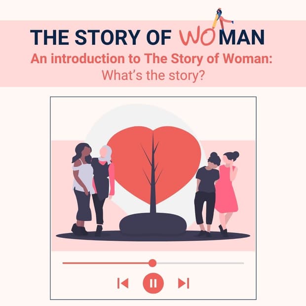 An introduction to The Story of Woman: what’s the story?