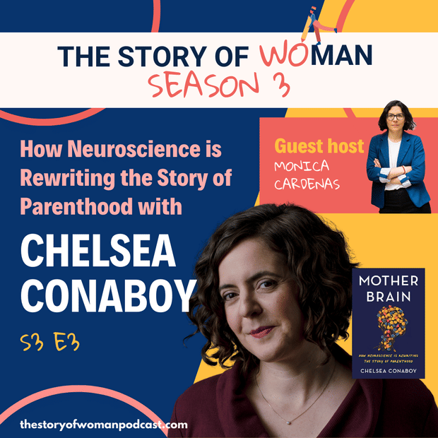 S3 E3: How Neuroscience is Rewriting the Story of Parenthood with Chelsea Conaboy, author of Mother Brain