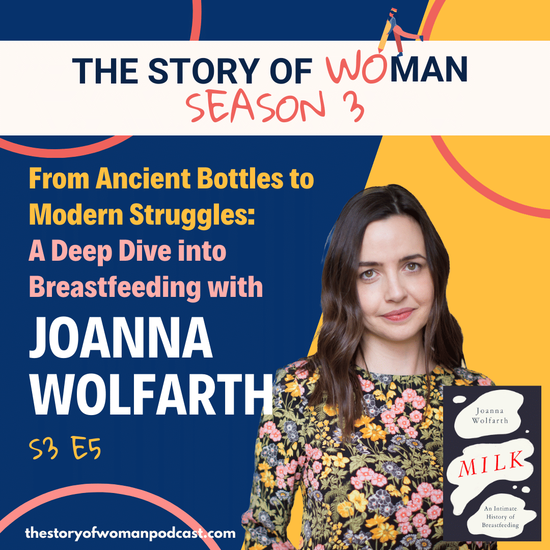 S3 E5. From Ancient Bottles to Modern Struggles: A Deep Dive into Breastfeeding with Joanna Wolfarth, author of Milk