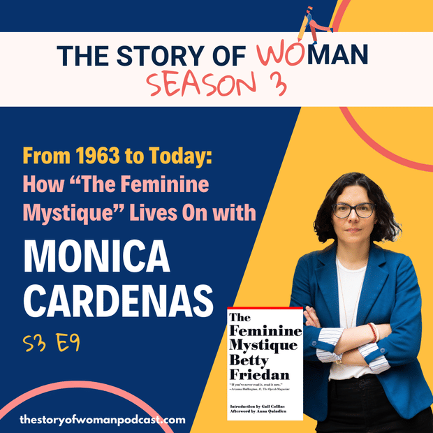 S3 E9. From 1963 to Today: How “The Feminine Mystique” Lives On