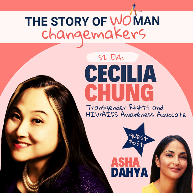 S2 E14. Woman and Change: Intersectionality with Cecilia Chung, Transgender Rights and HIV/AIDS Awareness Advocate