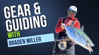 Gear and Guiding with Braden Miller