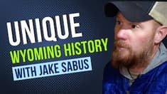 Unique Wyoming History with Jake Sabus