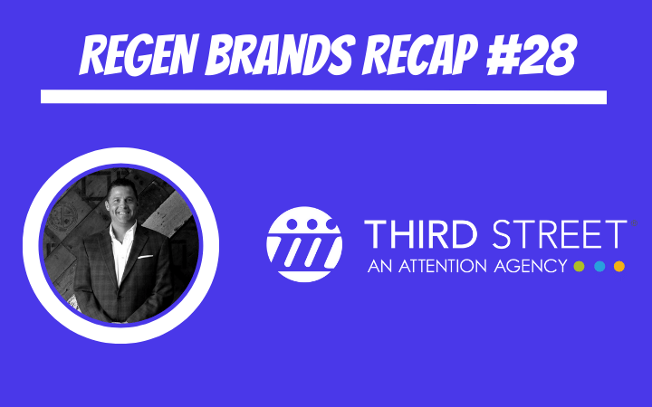 ReGen Brands Recap #28