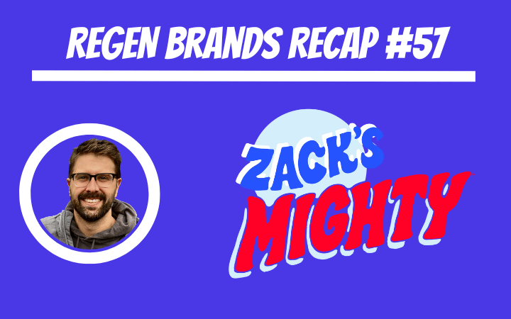 ReGen Brands Recap #57