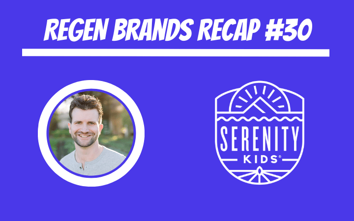 ReGen Brands Recap #30