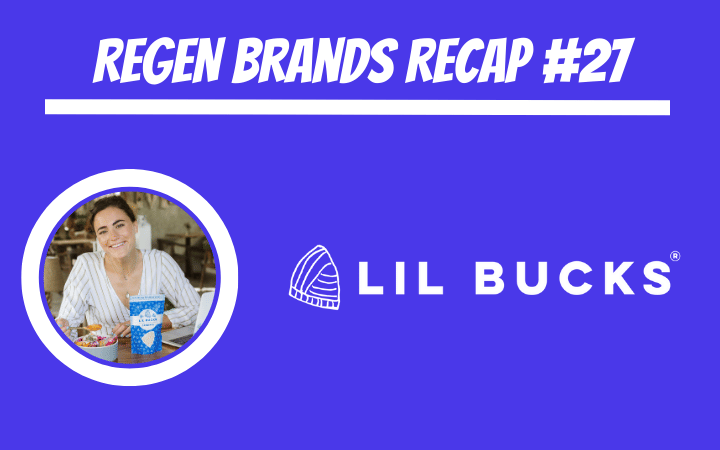 ReGen Brands Recap #27