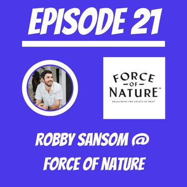#21 - Robby Sansom @ Force of Nature
