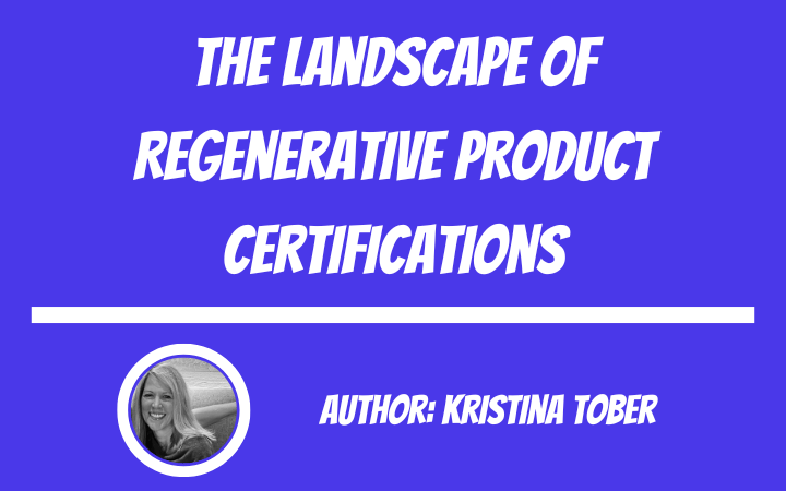 The Landscape of Regenerative Product Certifications