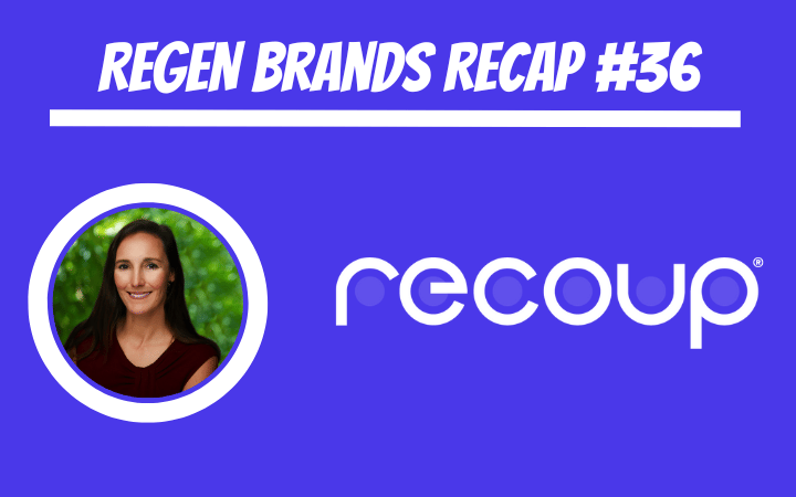 ReGen Brands Recap #36