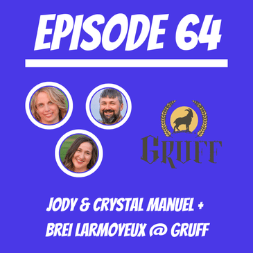 #64 - Jody & Crystal Manuel + Brei Larmoyeux @ Gruff