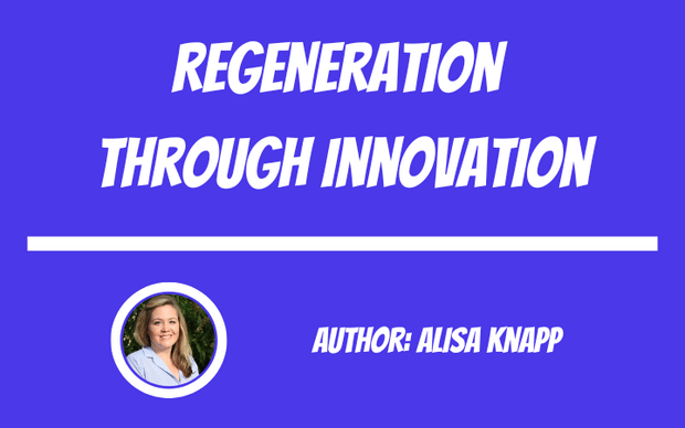 Regeneration Through Innovation
