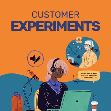 #081 - Authentic Customer Experiments