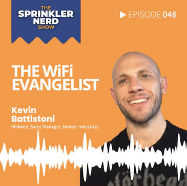 #048 - The WiFi Evangelist, Kevin Battistoni of Hunter Industries