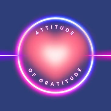 #050 - Attitude of Gratitude