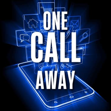 #089 - One Phone Call Away