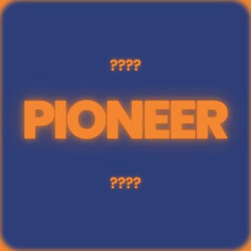 #090 - Should You Be A Pioneer?