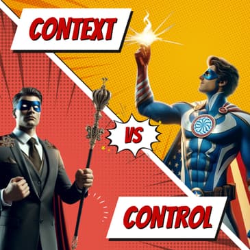 #162 - Context vs. Control, Lesson From Reed Hastings