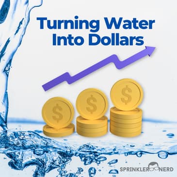 #128 - Turning Water into Dollars $$$