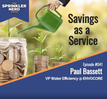 #041 - Water SaaS™ using Gallons Per Square Foot with Paul Bassett