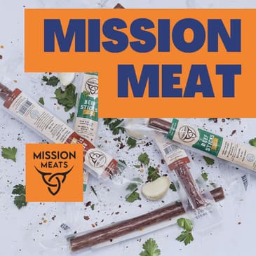 #032 - My Favorite Meat Snacks, with Nick McCann Co-Founder of MissionMeats.co