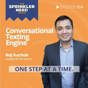 #054 - Conversational Text Messaging with Raj Suchak, CEO of Grid Seed