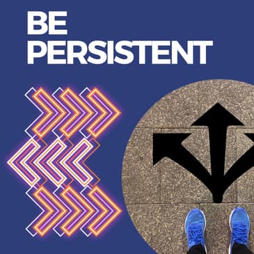 #080 - Be Persistent, Look For Alternatives