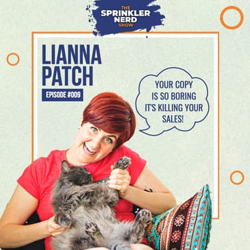 #009 - Your Website Is So Boring It Is Killing Your Sales, with Lianna Patch of PunchlineCopy.com
