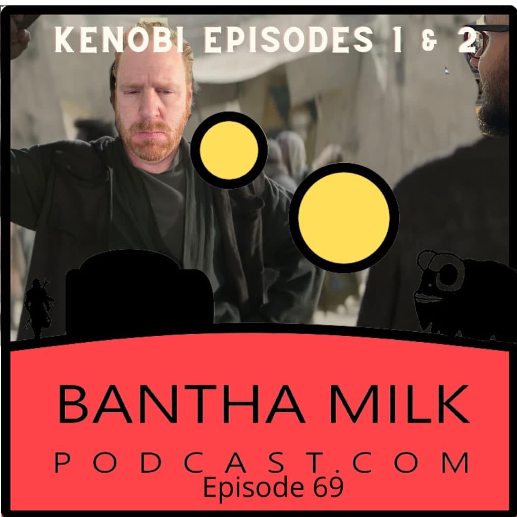 Bantha Milk | Obi-Wan Kenobi Episodes 1 & 2 Breakdown