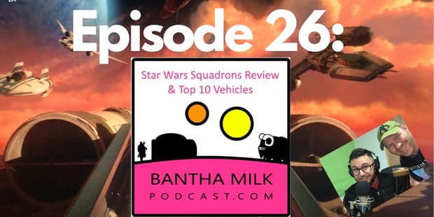 Bantha Milk | Star Wars Squadrons Review