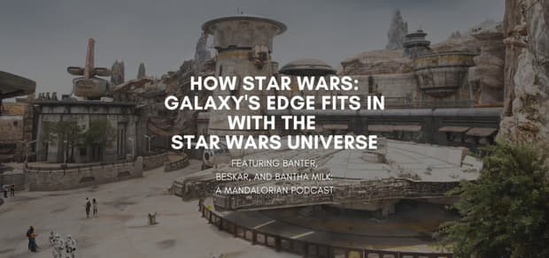 EarzUp! | How Star Wars: Galaxy's Edge Fits In With the Star Wars Universe