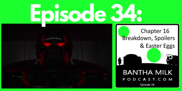 Bantha Milk | The Mandalorian Chapter 16 (Season 2 Episode 8) Review Breakdown