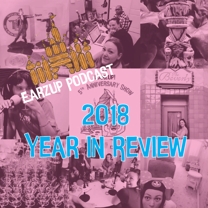 EarzUp! | The EarzUp! 2018 Disney Year in Review