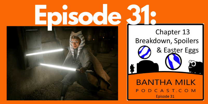 Bantha Milk | The Mandalorian Chapter 13 (Season 2 Episode 5) The Jedi Review Breakdown