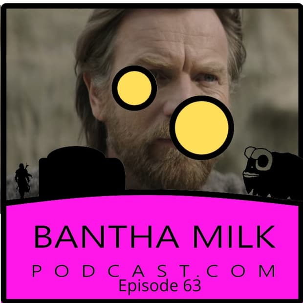 Bantha Milk Podcast | "Obi-Wan Kenobi" Series Trailer Breakdown