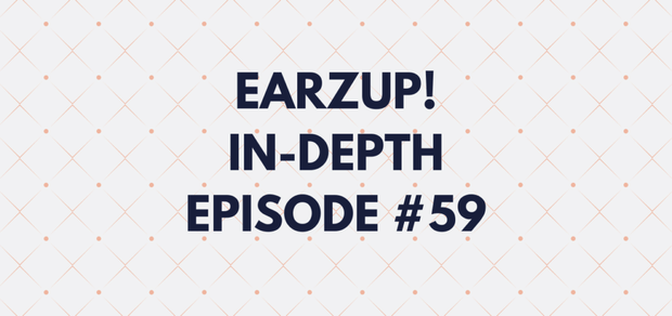 EarzUp! | In-Depth #59