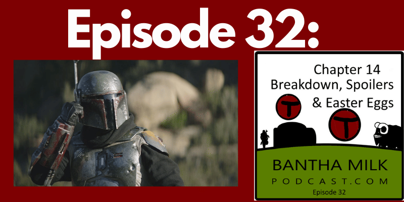 Bantha Milk | The Mandalorian Chapter 14 (Season 2 Episode 6) Review Breakdown