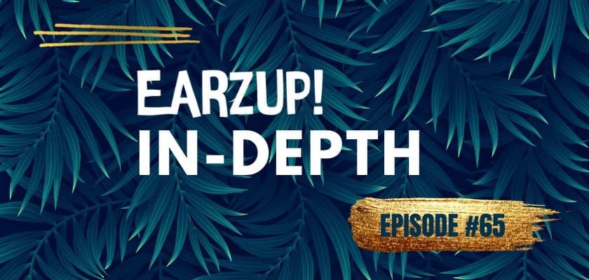 EarzUp! In-Depth | Episode #65: Weddings Gone Wrong, Execs Gone Early, and More!