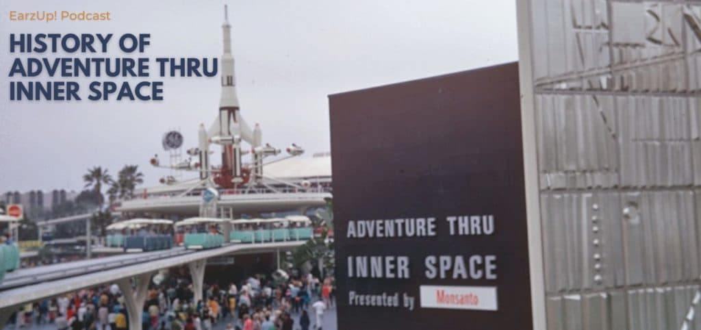 EarzUp! | History of Adventures Through Inner Space In Disneyland