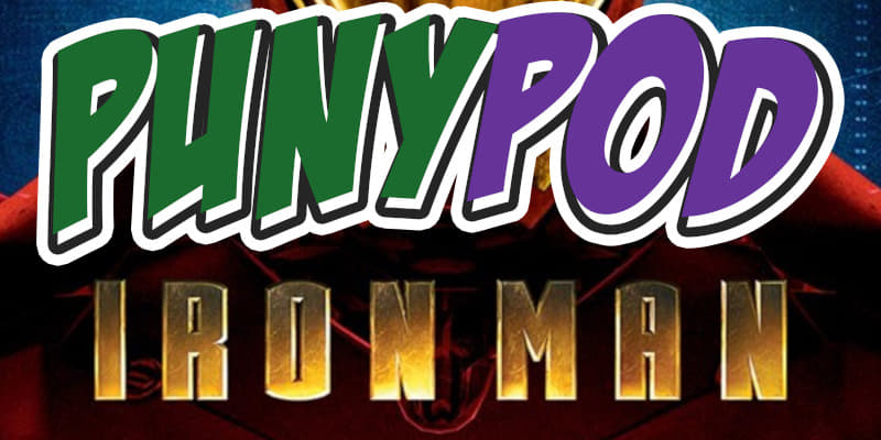 Puny Pod | Episode 1 - Iron Man