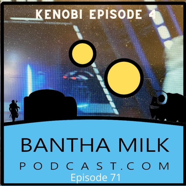 Bantha Milk | Obi-Wan Kenobi Episode 4 Breakdown