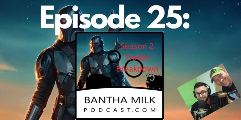 Bantha Milk | The Mandalorian Season 2 Trailer Break down