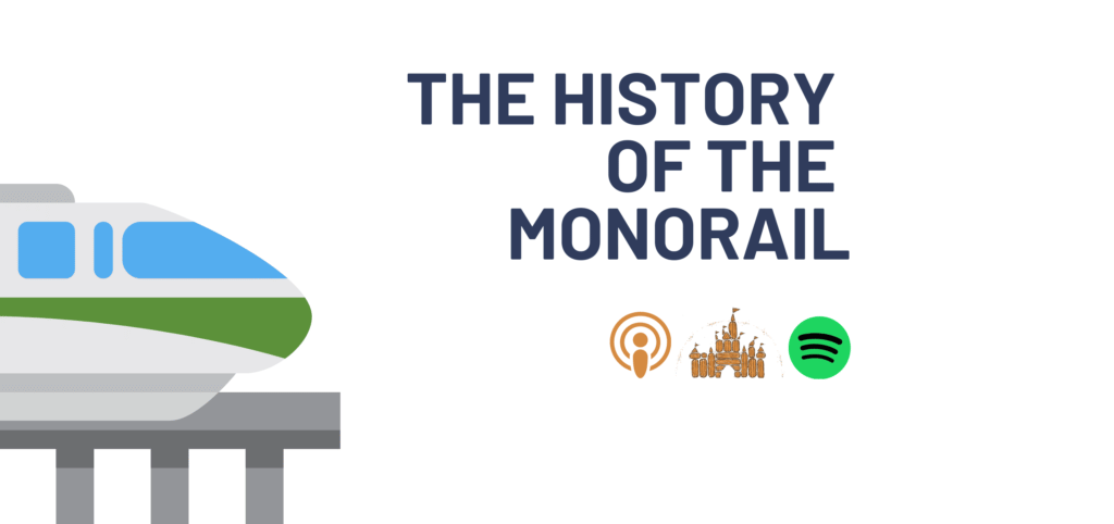 EarzUp! | The History of the Monorail at the Disney Parks