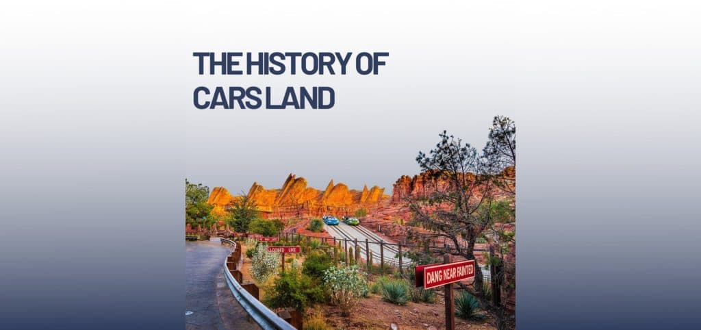 EarzUp! | The History of Cars Land