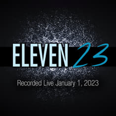 Eleven23: Recorded Live 1-1-23
