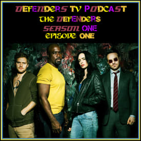 Marvel's Defenders Season 1 Episode 1 Review by Defenders TV Podcast