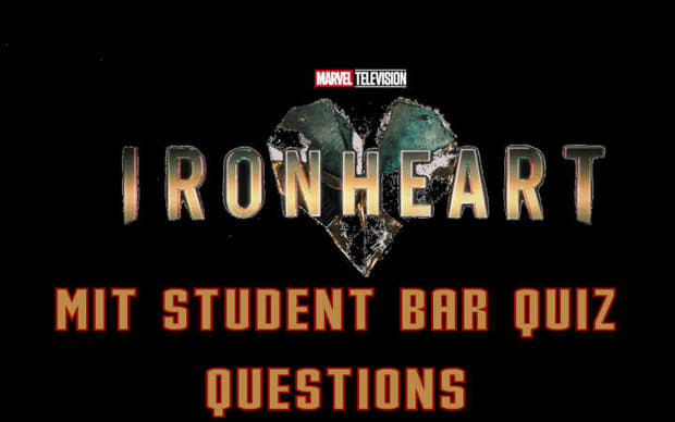 *CLOSED* Ironheart MIT Student Bar Quiz Questions